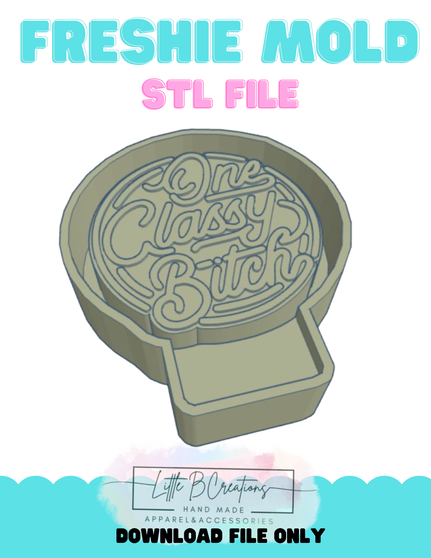 One Classy Bitch STL File